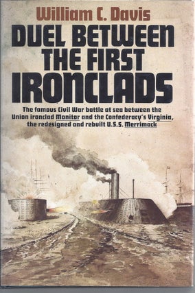 Item #104774 Duel Between the First Ironclads. William C. Davis