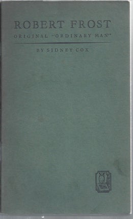 Item #124426 Robert Frost Original "ordinary man" Sidney Cox