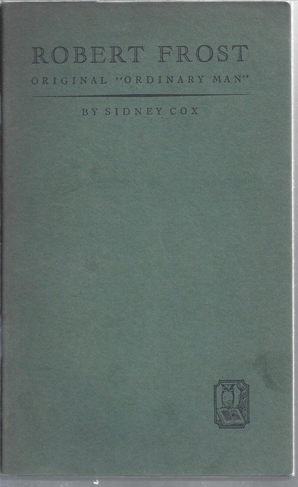Item #124426 Robert Frost Original "ordinary man" Sidney Cox.
