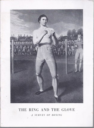 Item #153706 The Ring and the Glove a Survey of Boxing. Museum Of The City Of New York
