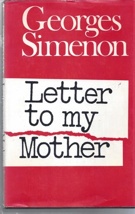 Item #166777 Letter to my Mother. Georges Simenon, Ralph Manheim