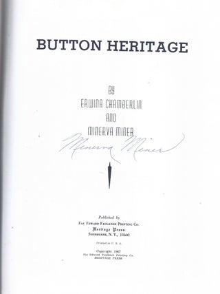 Item #168365 Button Heritage [signed by Minerva Miner]. Erwina Chamberlin, Minerva Miner