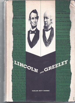 Item #196207 Lincoln And Greeley. Harlan Hoyt Horner