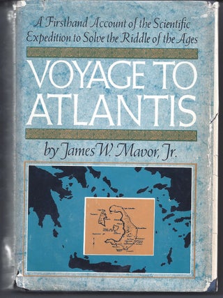 Item #210655 Voyage To Atlantis. James W. Mavor, Jr