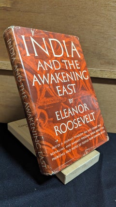 Item #2187 India And The Awakening East [signed]. Eleanor Roosevelt