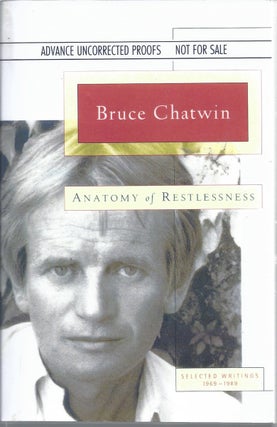 Item #223392 Anatomy Of Restlessness Selected Writings, 1969-1989 [ Advance Uncorrected Proof]....