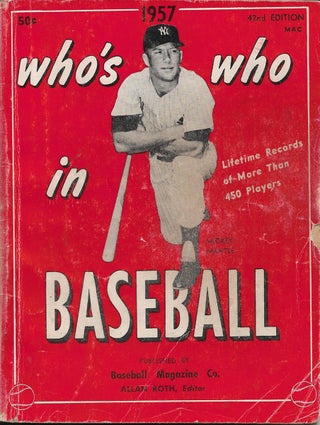 Item #285237 Who's Who In Baseball 1957 ( Features Mickey Mantle On The Front Cover ). Allan Roth