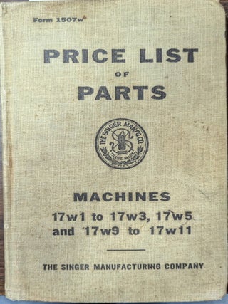 Item #324068 Price List Of Parts Singer Sewing Machines 17w1 To 17w3, 17w5 And 17w9to 17w11. The...