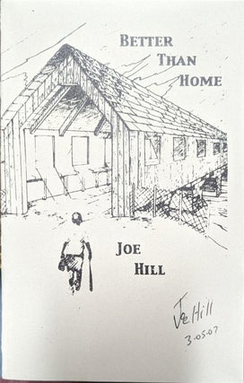 Item #340731 Better Than Home [signed]. Joe Hill