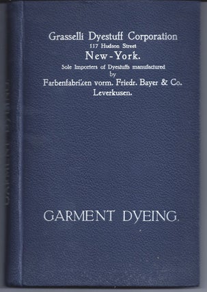 Item #345246 Grasselli Dyestuff Corporation Garment Dyeing [with Swatches] Sole Importers of...