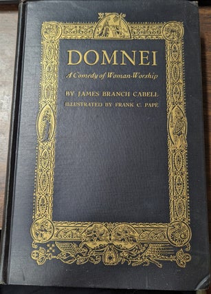 Item #350291 Domnei A Comedy of Women-Worship. James Branch Cabell