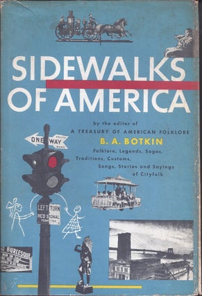 Item #351171 Sidewalks Of America. B. A. Botkin