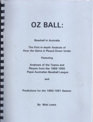 Item #352107 Oz Ball: Baseball In Australia The First In-Depth Analysis of How to the Game is...