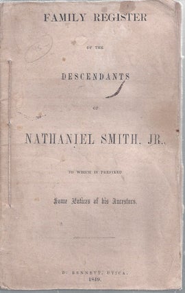Item #354463 Family Register Of The Descendants Of Nathaniel Smith, Jr., To Which Is Prefixed...