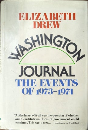 Item #354799 Washington Journal [inscribed] The Events of 1973-1974. Elizabeth Drew