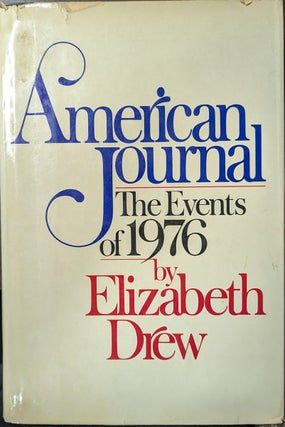 Item #354809 American Journal [inscribed] The Events of 1976. Elizabeth Drew