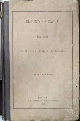 Item #354878 Elements Of Design Book First for the Use of Parents and Teachers. W. Rimmer