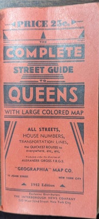 Item #354941 The Complete Guide To Queens [with Map] [ Street Guide]. Alexander Gross, compiler