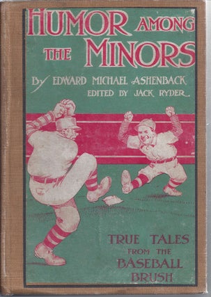 Item #354979 Humor Among The Minors True Tales from the Baseball Brush with Cover Art by Claude...