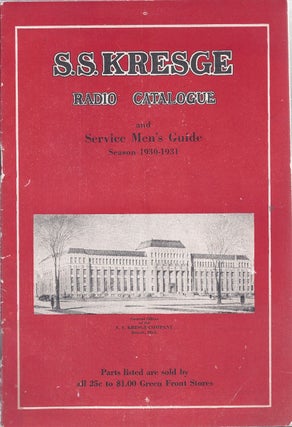 Item #355035 S. S. Kresge Radio Catalogue And Service Men's Guide Season 1930-1931. Staff