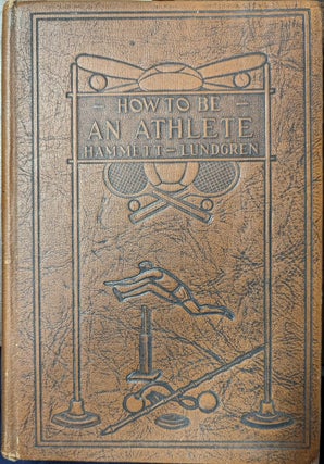 Item #358391 How To Be An Athlete. Charles Edward Hammett, Carl Leonard Lundgren