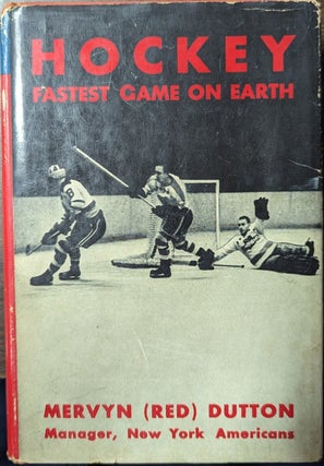 Item #358409 Hockey Fastest Game on Earth. Mervyn Dutton