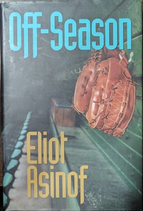 Item #361029 Off-season [inscribed]. Eliot Asinof