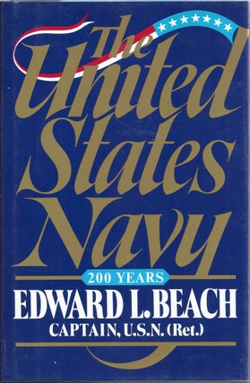Item #39924 The United States Navy 200 Years. Edward L. Beach