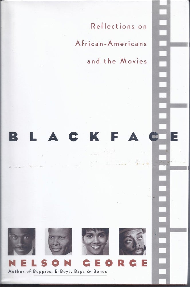 Item #43676 Blackface Reflections on African-Americans and the Movies. Nelson George.