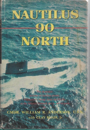 Item #45336 Nautilus 90 North. William R. Anderson, Clay Blair Jr