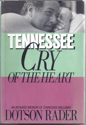 Item #45696 Tennessee: Cry of the Heart. Dotson Rader