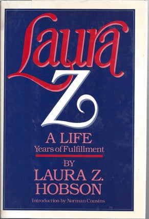 Item #8949 Laura Z. A Life Years Of Fulfillment. Laura Z. Hobson, Norman Cousins, Christopher Z....