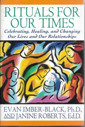 Item #91621 Rituals for Our Times Celebrating, Healing, and Changing Our Lives and Our...
