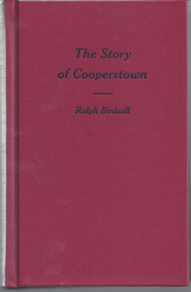 Item #97462 The Story of Cooperstown. Ralph Birdsall.