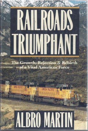 Item #98798 Railroads Triumphant. Albro Martin